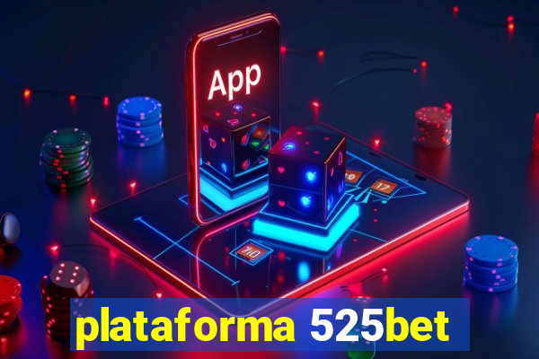 plataforma 525bet